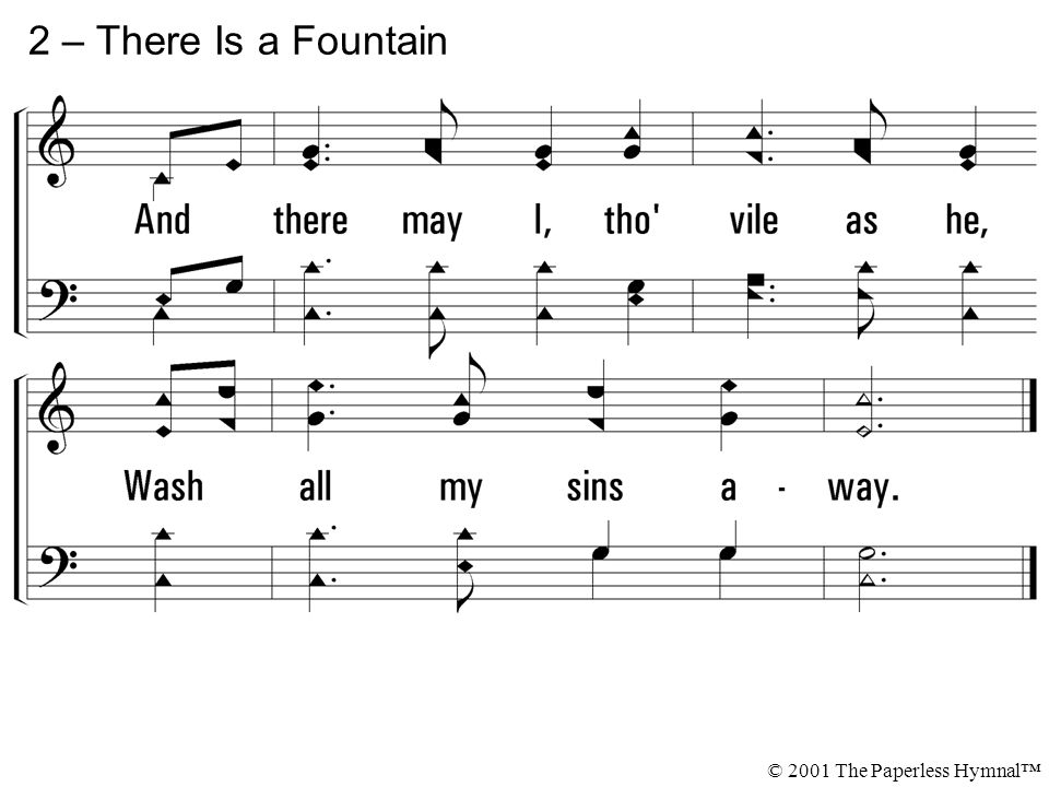 2 – There Is a Fountain © 2001 The Paperless Hymnal™