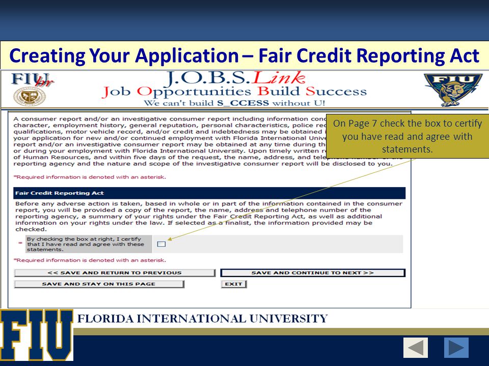 Creating Your Application – Fair Credit Reporting Act On Page 7 check the box to certify you have read and agree with statements.