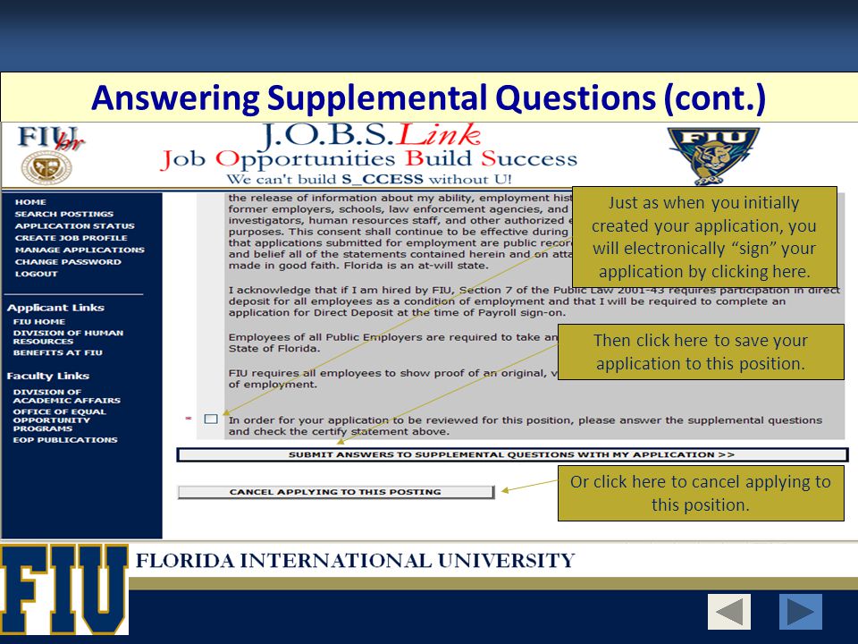 Answering Supplemental Questions (cont.) Just as when you initially created your application, you will electronically sign your application by clicking here.