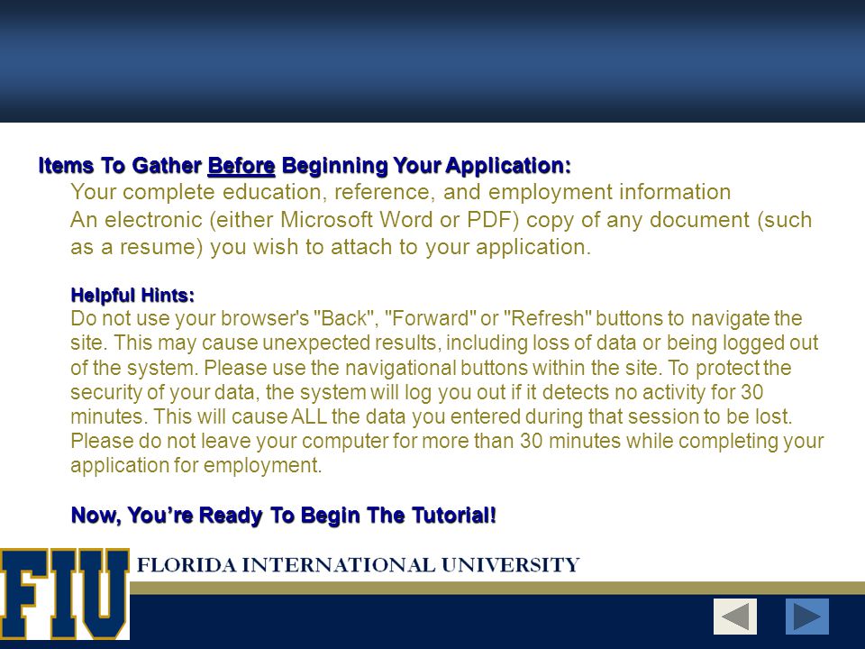 Items To Gather Before Beginning Your Application: Helpful Hints: Now, You’re Ready To Begin The Tutorial.