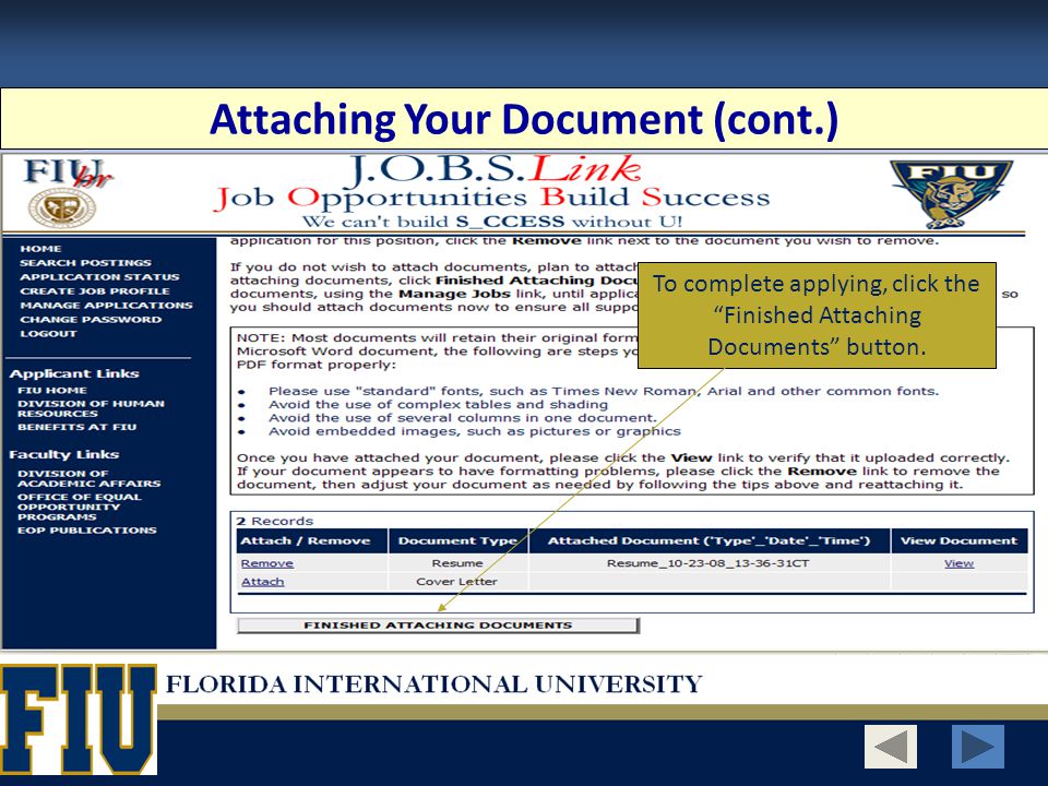 Attaching Your Document (cont.) To complete applying, click the Finished Attaching Documents button.