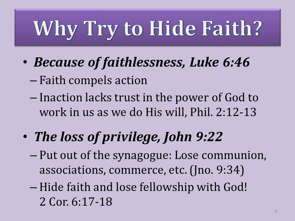 Because of faithlessness, Luke 6:46 – Faith compels action – Inaction lacks trust in the power of God to work in us as we do His will, Phil.