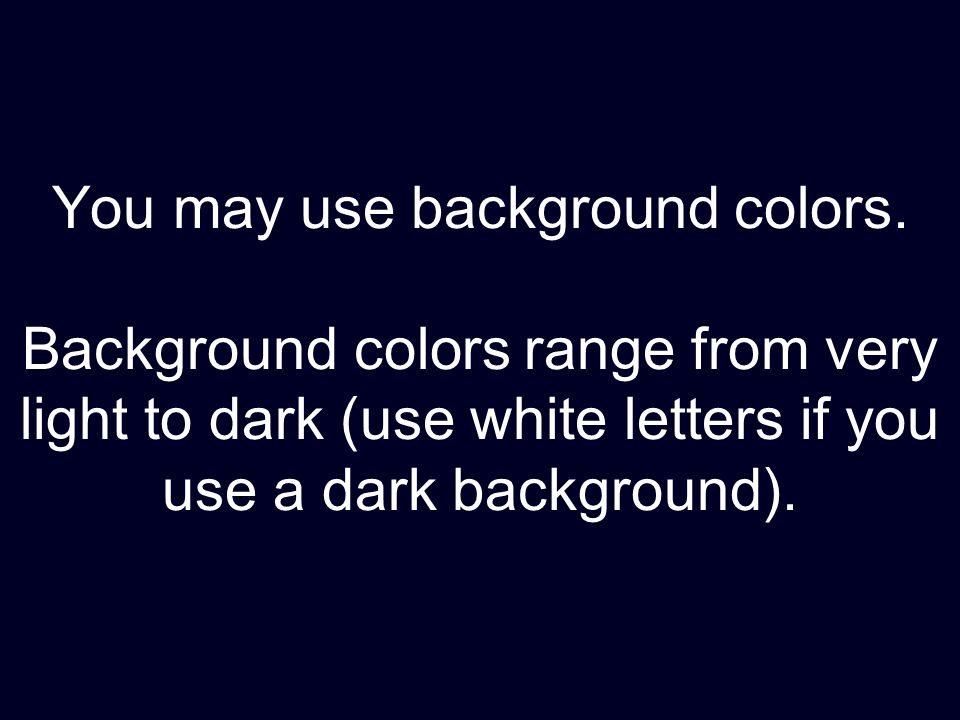 You may use background colors.