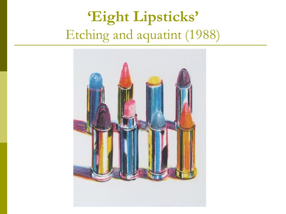 ‘Eight Lipsticks’ Etching and aquatint (1988)