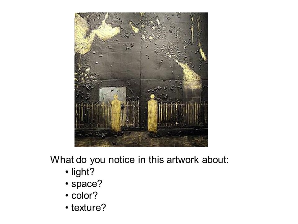 What do you notice in this artwork about: light space color texture