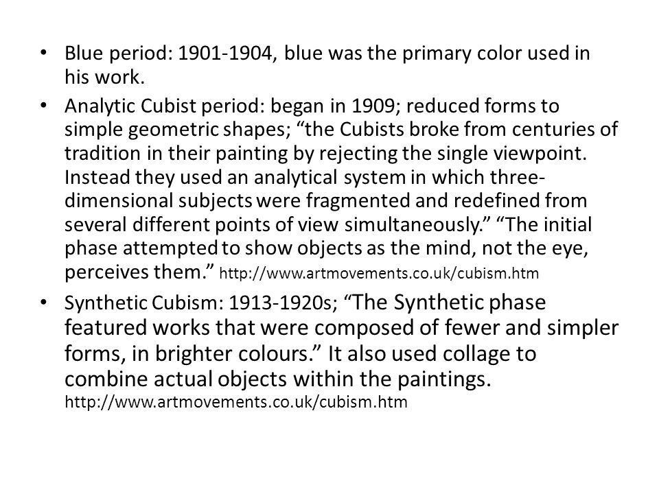 Blue period: , blue was the primary color used in his work.