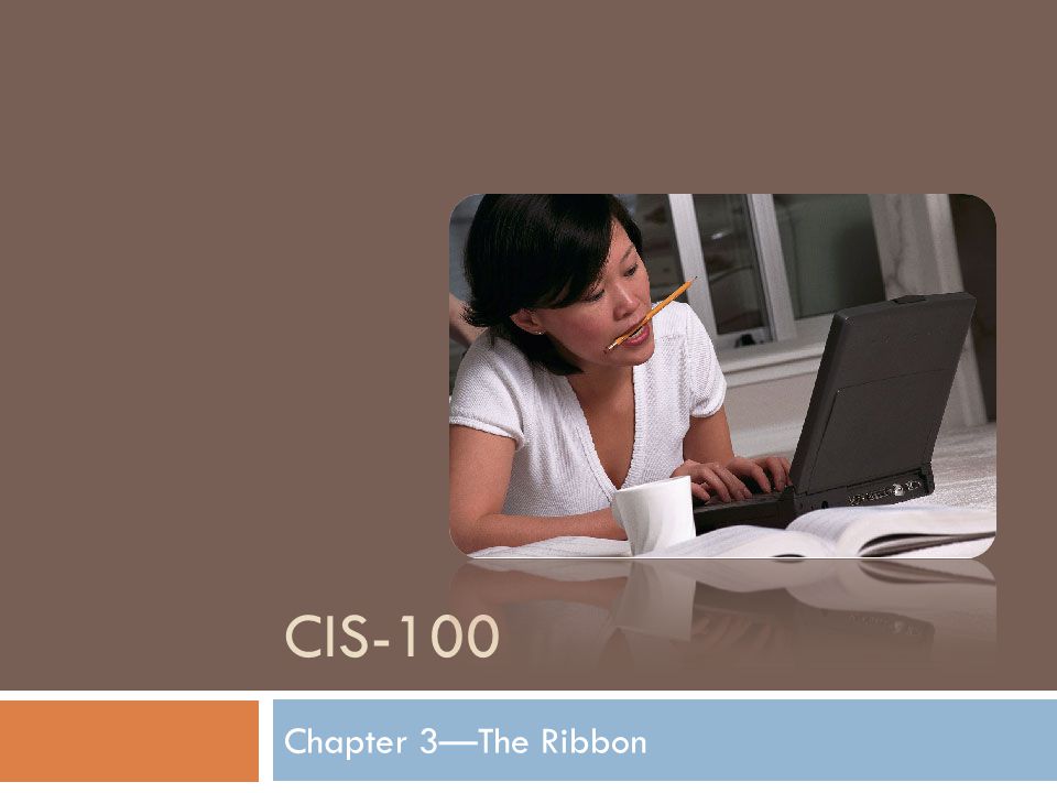 CIS-100 Chapter 3—The Ribbon
