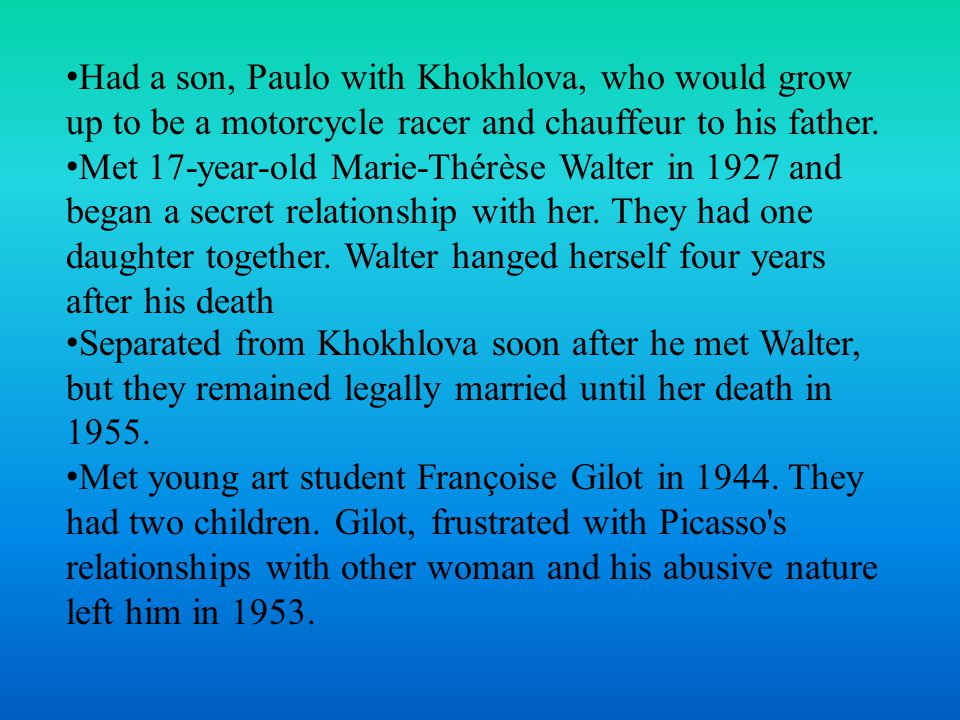 Had a son, Paulo with Khokhlova, who would grow up to be a motorcycle racer and chauffeur to his father.