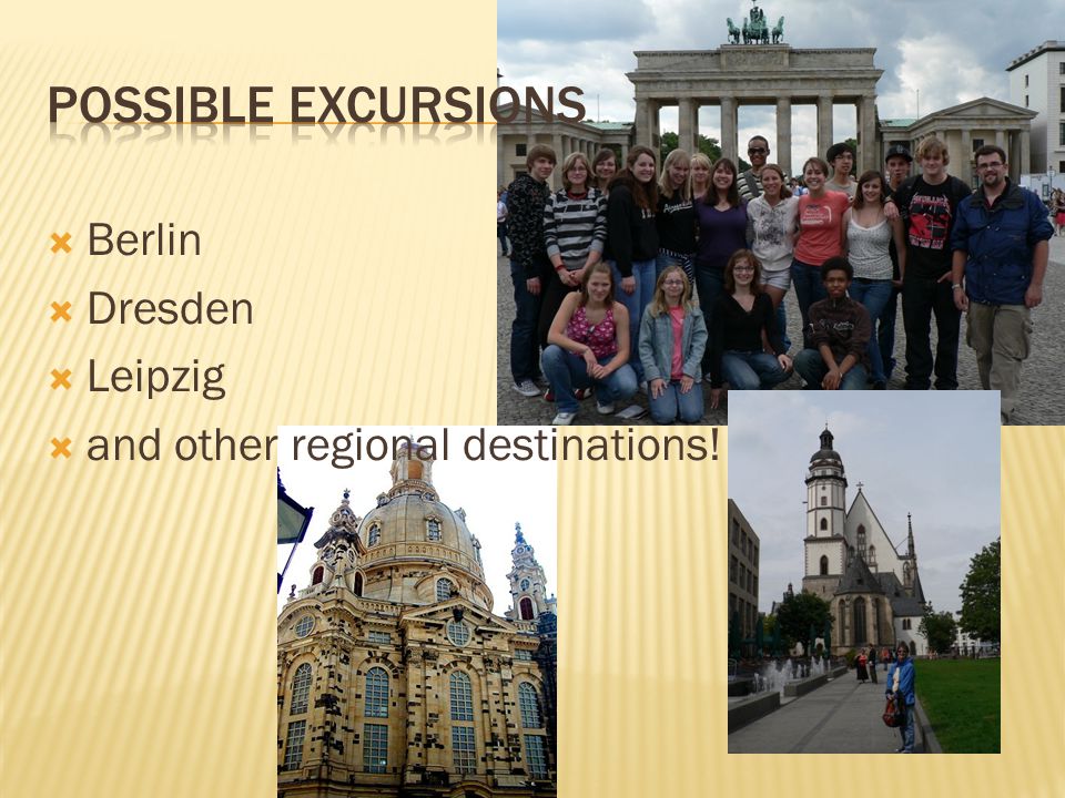  Berlin  Dresden  Leipzig  and other regional destinations!
