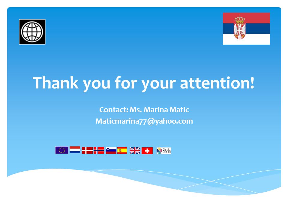 Thank you for your attention! Contact: Ms. Marina Matic