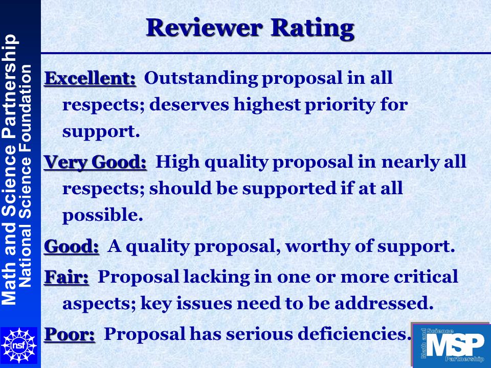 Math and Science Partnership National Science Foundation Reviewer Rating Excellent: Excellent: Outstanding proposal in all respects; deserves highest priority for support.
