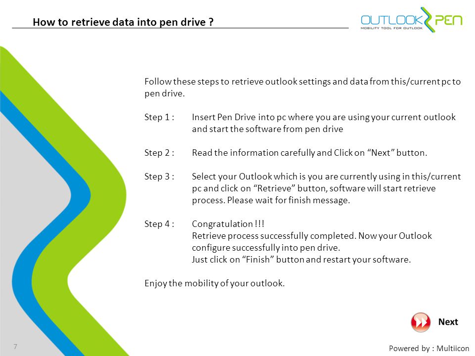 Powered by : Multiicon How to retrieve data into pen drive .