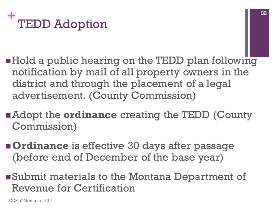 + TEDD Adoption Hold a public hearing on the TEDD plan following notification by mail of all property owners in the district and through the placement of a legal advertisement.