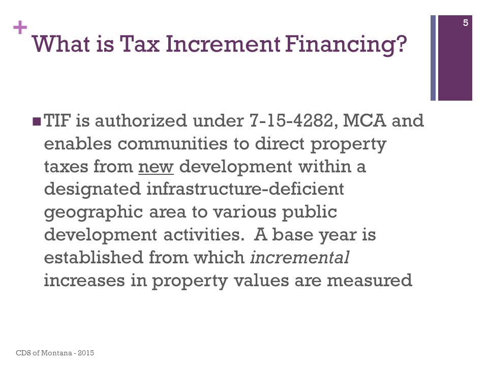 + What is Tax Increment Financing.
