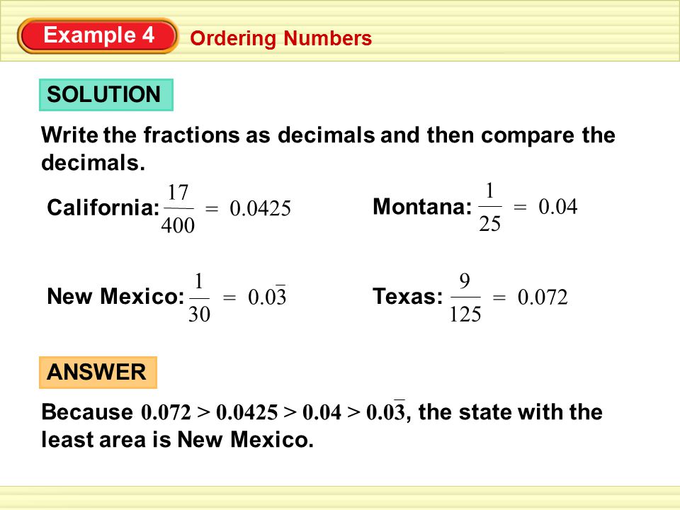Ordering Numbers SOLUTION Write the fractions as decimals and then compare the decimals.