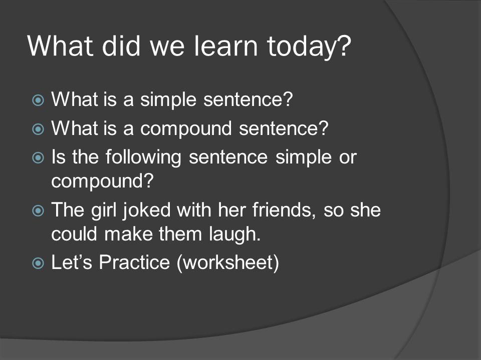 What did we learn today.  What is a simple sentence.