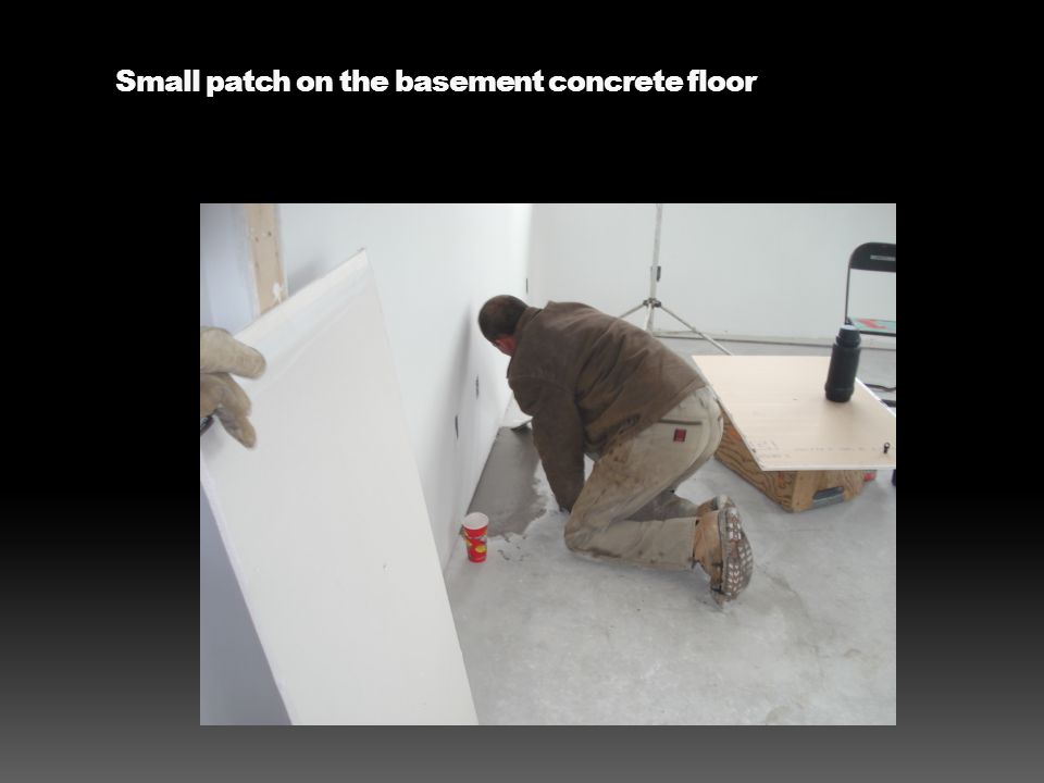 Small patch on the basement concrete floor