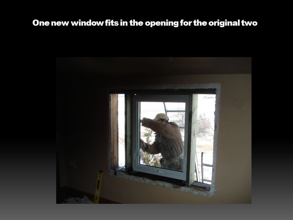 One new window fits in the opening for the original two