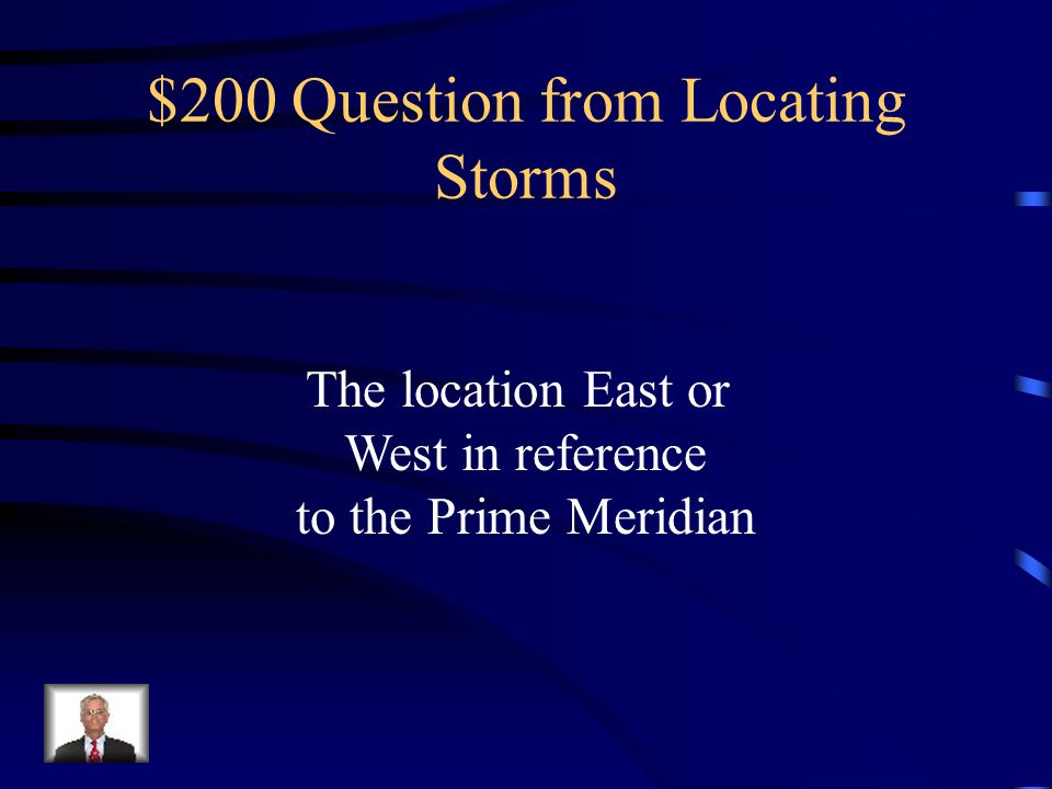 $100 Answer from Locating Storms What is latitude