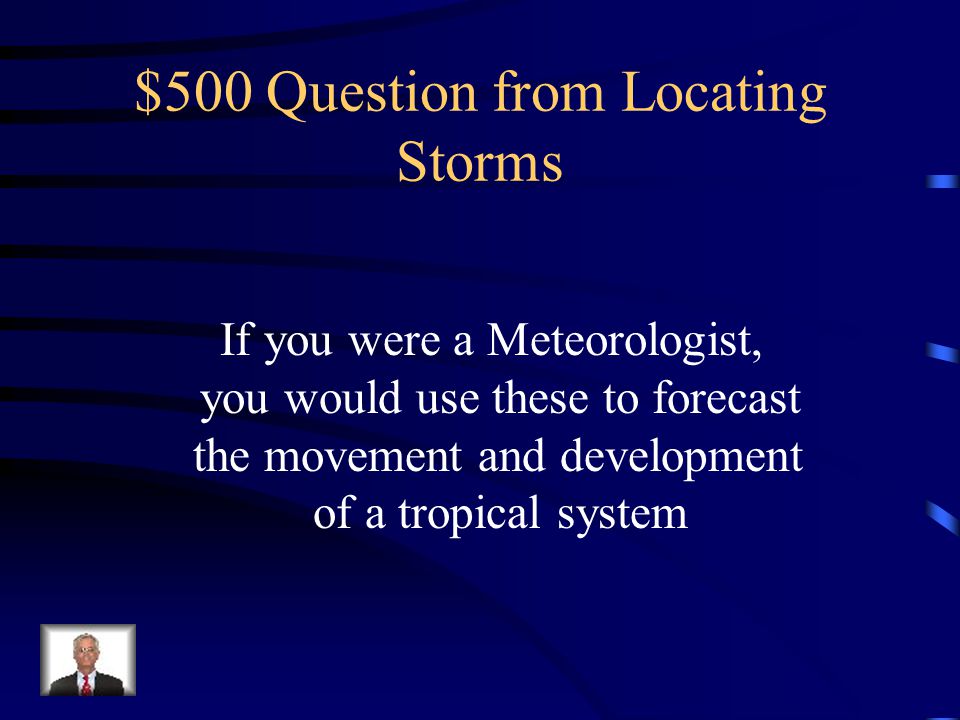 $400 Answer from Locating Storms What is doplar radar