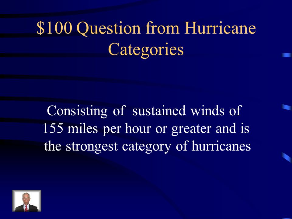 $500 Answer from Type of Storms What is a typhoon