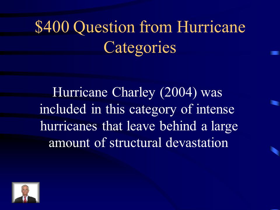 $300 Answer from Hurricane Categories What is Category 3