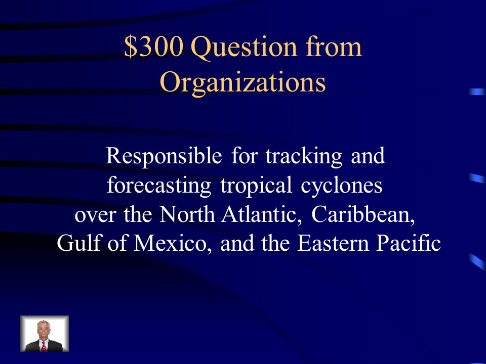 $200 Answer from Organizations Who are the Hurricane Hunters