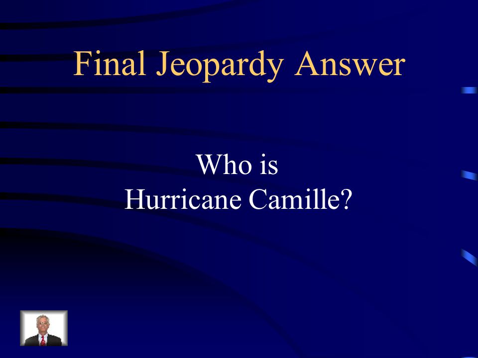 Final Jeopardy This hurricane made landfall on the Mississippi Gulf Coast in August 1969 and caused massive devastation.