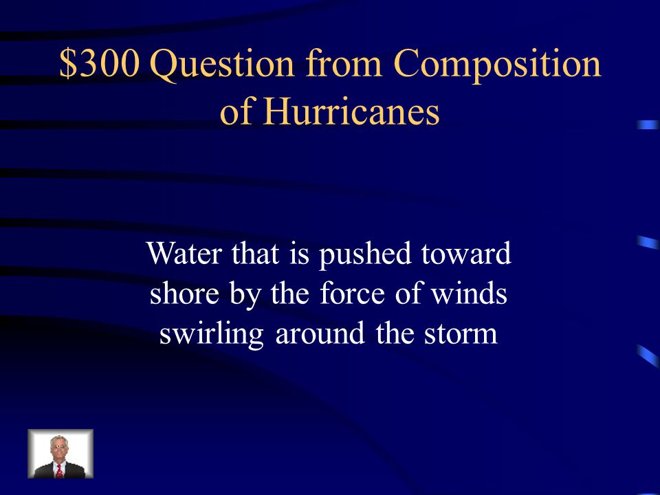 $200 Answer from Composition of Hurricanes What is the Eye Wall