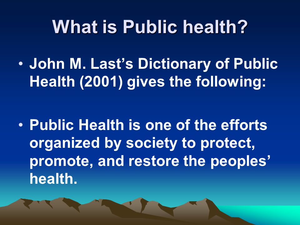 What is Public health. John M.
