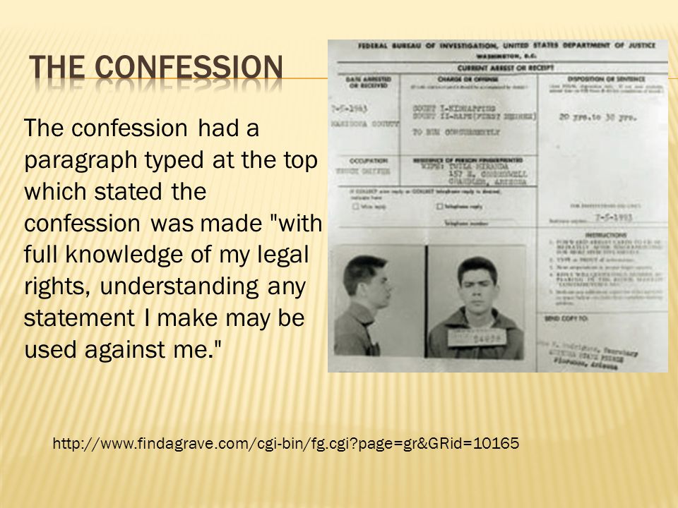 The confession had a paragraph typed at the top which stated the confession was made with full knowledge of my legal rights, understanding any statement I make may be used against me.   page=gr&GRid=10165