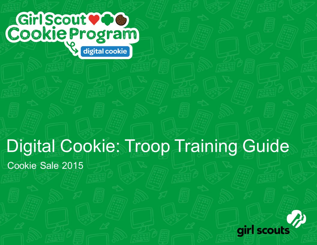 Digital Cookie: Troop Training Guide Cookie Sale 2015