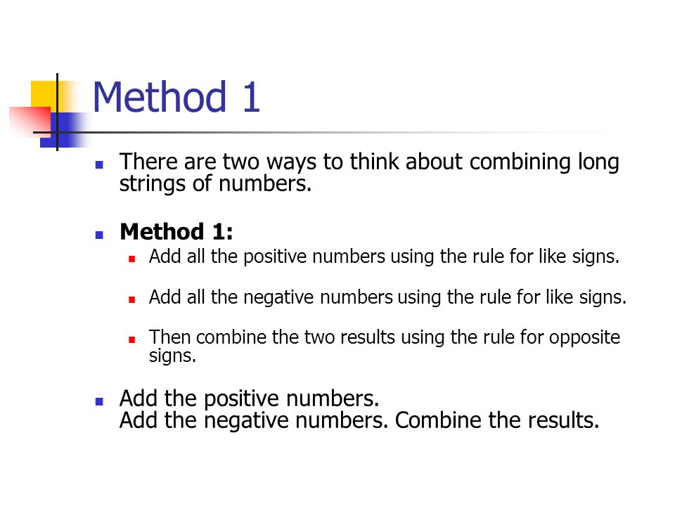 Method 1 There are two ways to think about combining long strings of numbers.