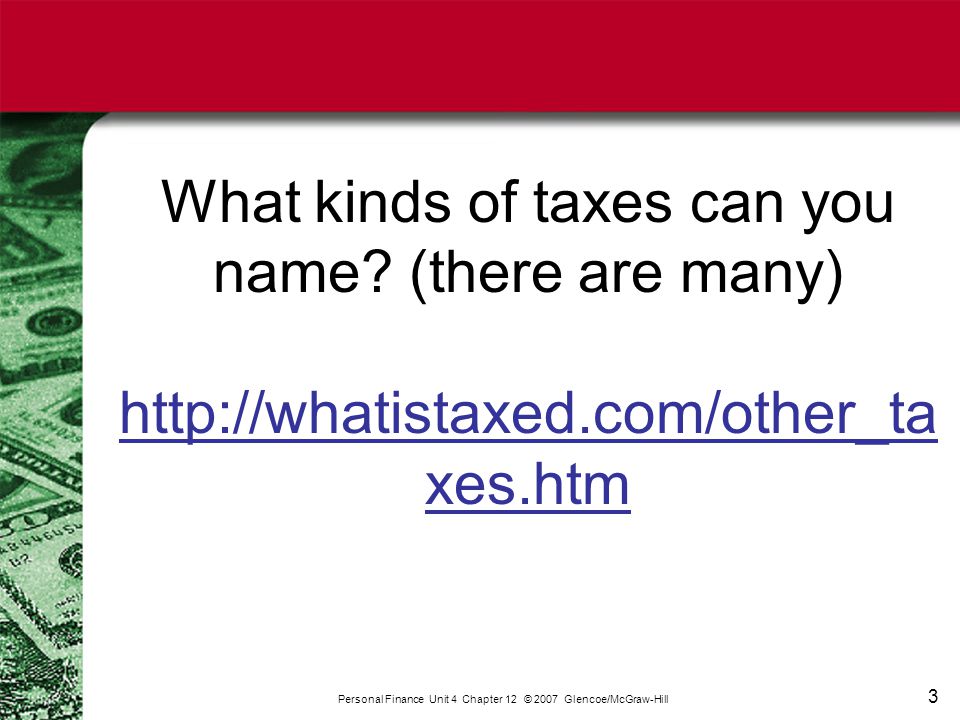 3 What kinds of taxes can you name.