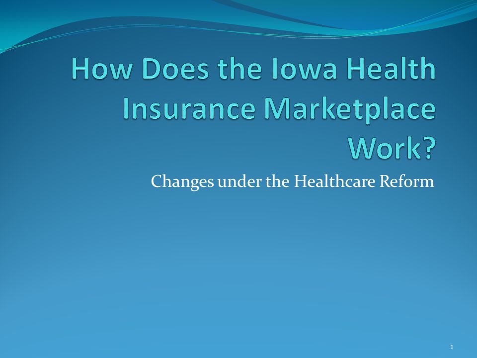Changes under the Healthcare Reform 1