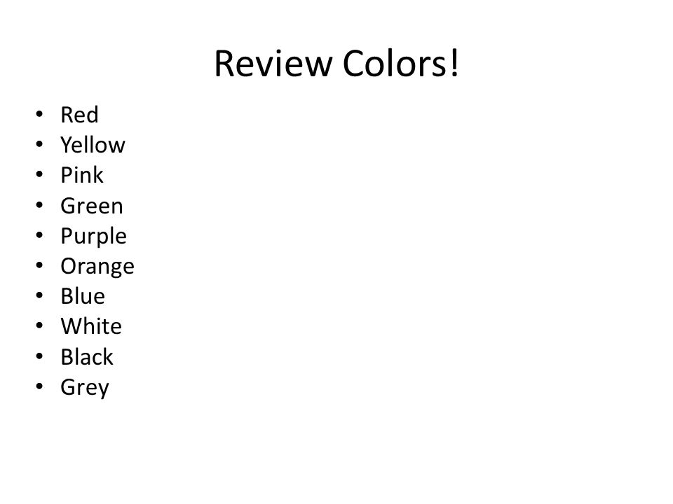 Review Colors! Red Yellow Pink Green Purple Orange Blue White Black Grey