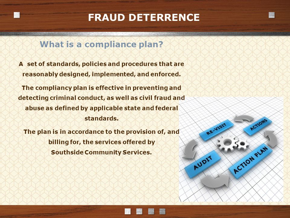 FRAUD DETERRENCE What is a compliance plan.