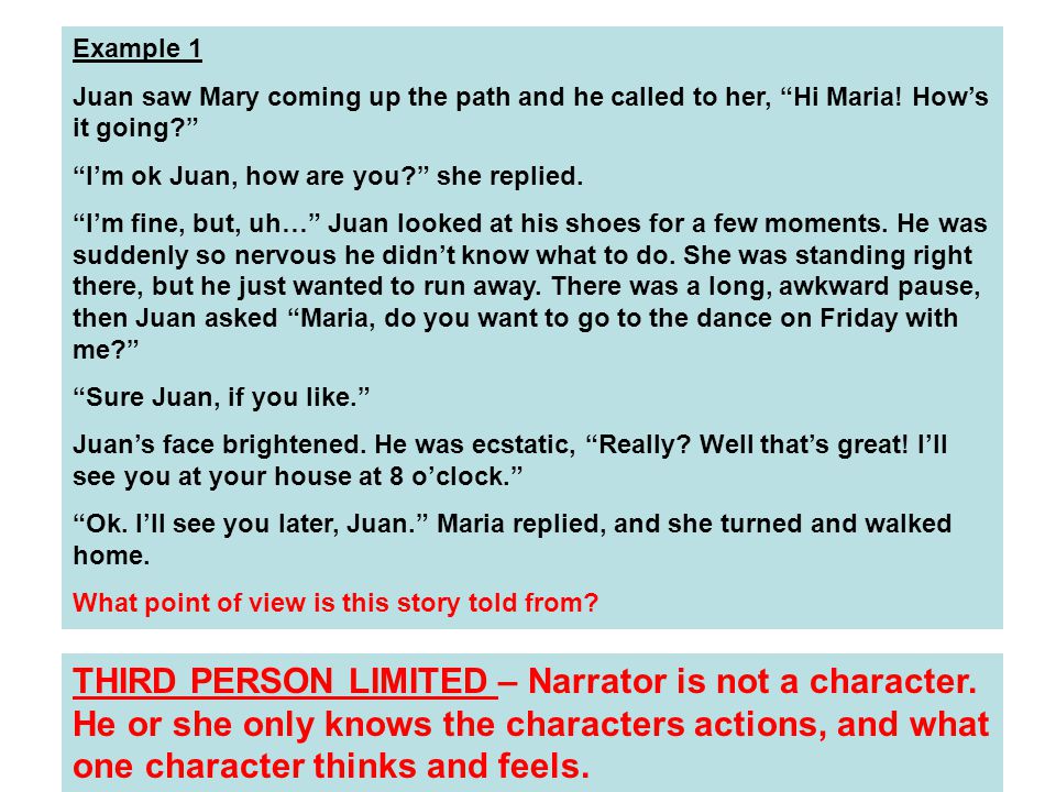 Example 1 Juan saw Mary coming up the path and he called to her, Hi Maria.