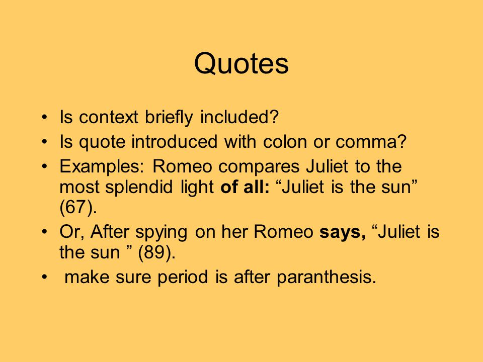 Quotes Is context briefly included. Is quote introduced with colon or comma.