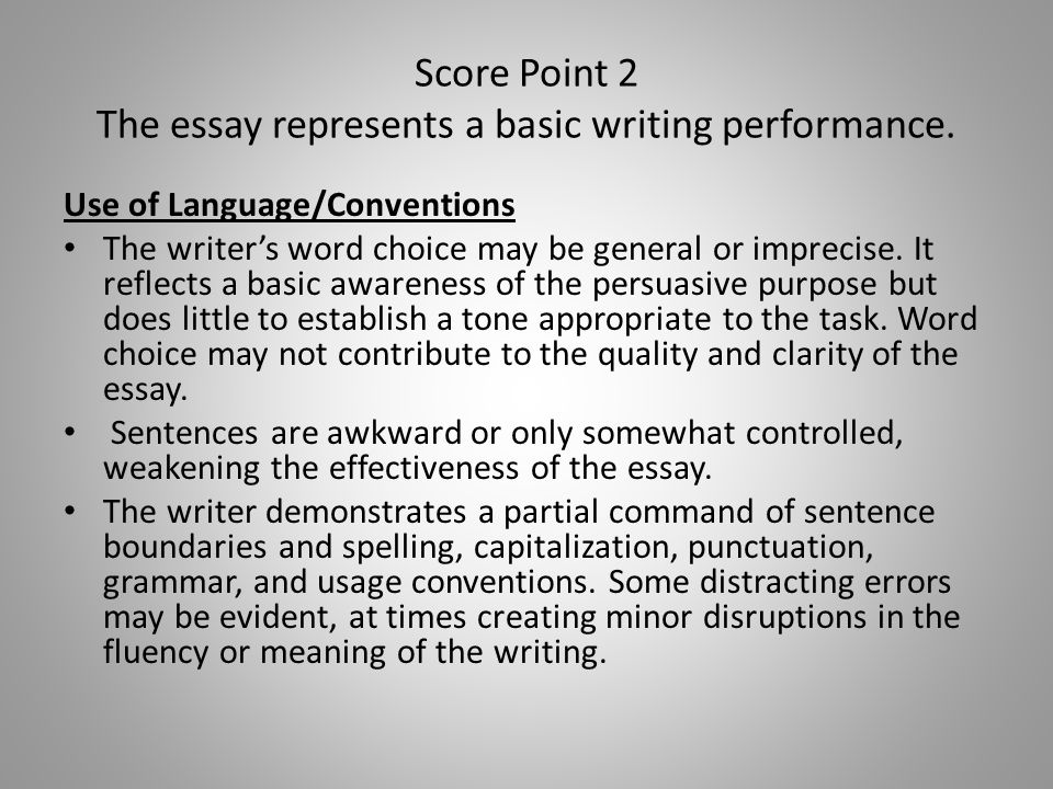 Score Point 2 The essay represents a basic writing performance.