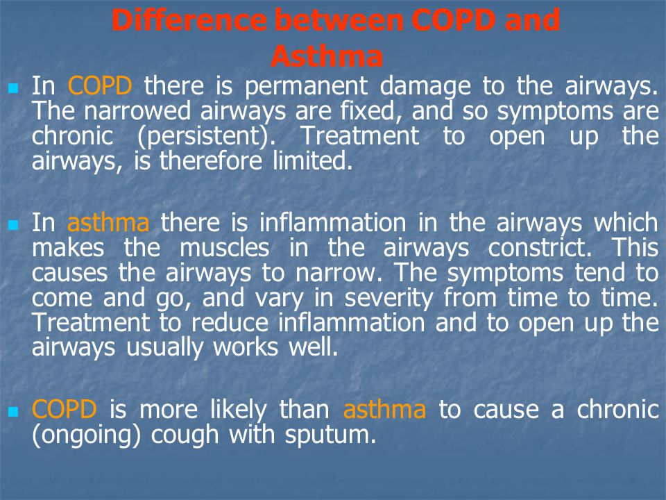 Difference between COPD and Asthma In COPD there is permanent damage to the airways.