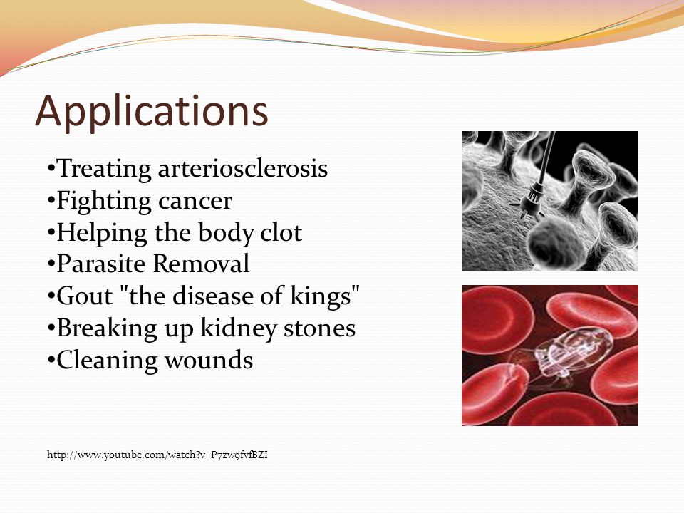 Applications Treating arteriosclerosis Fighting cancer Helping the body clot Parasite Removal Gout the disease of kings Breaking up kidney stones Cleaning wounds   v=P7zw9fvfBZI