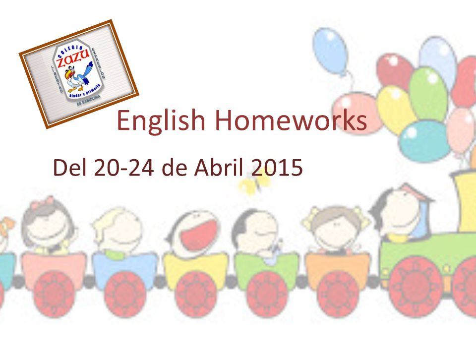 English Homeworks Del de Abril 2015