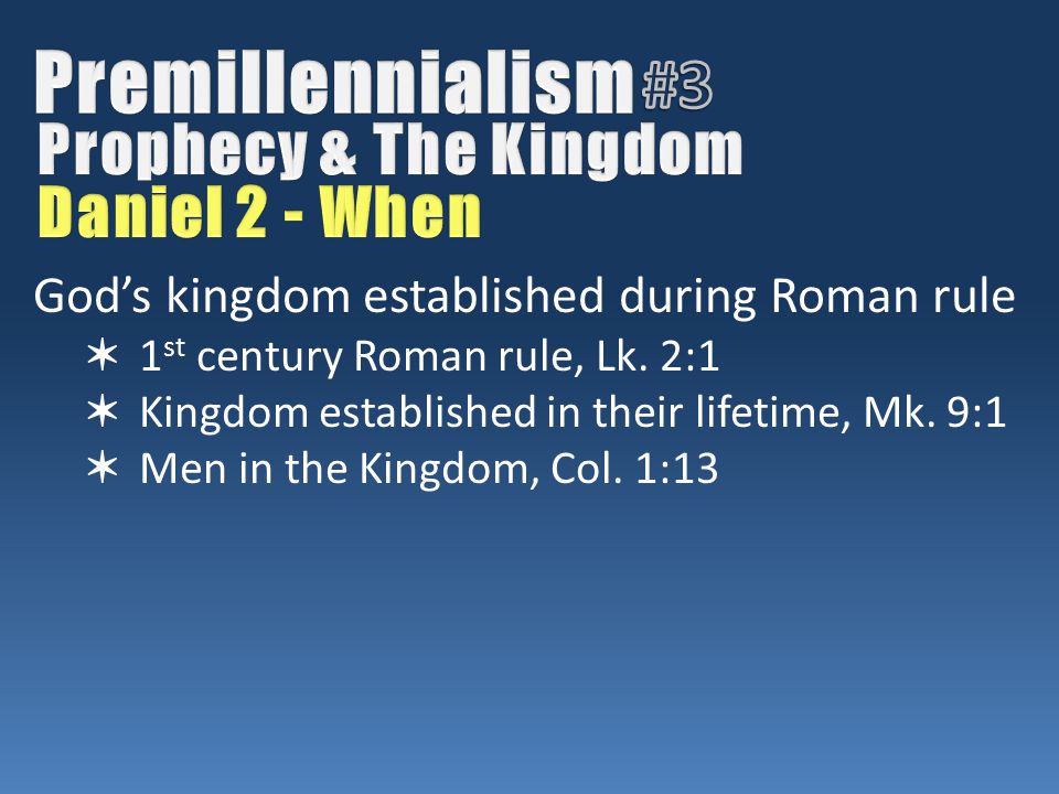 God’s kingdom established during Roman rule ✶ 1 st century Roman rule, Lk.
