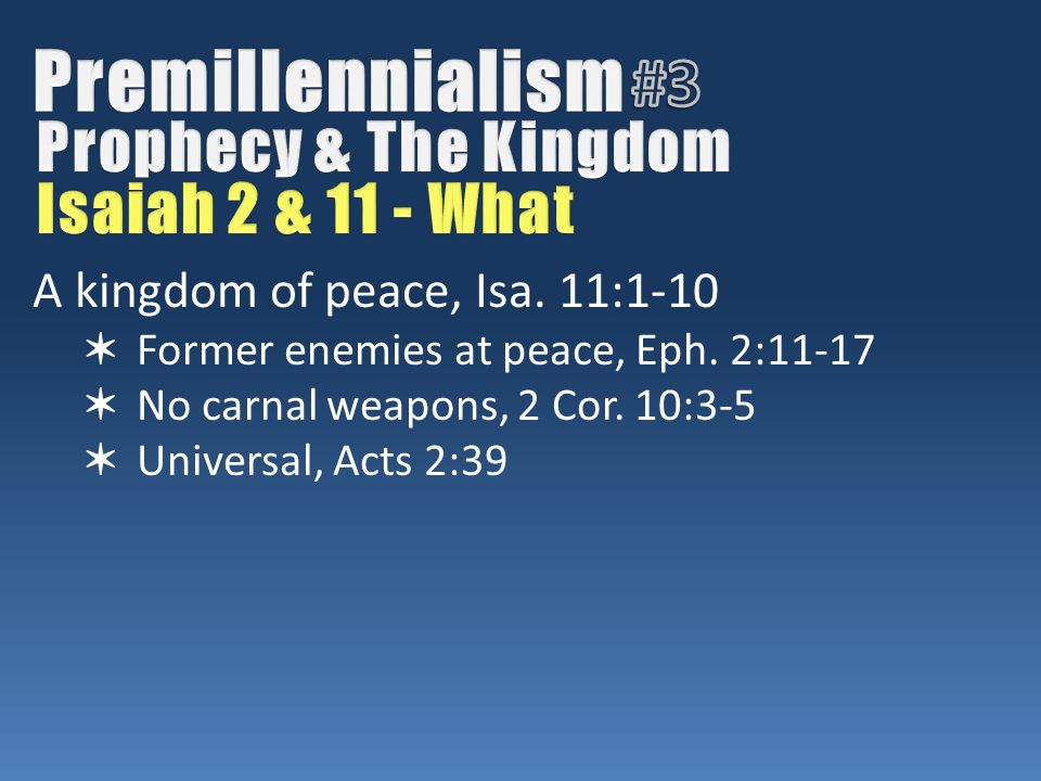 A kingdom of peace, Isa. 11:1-10 ✶ Former enemies at peace, Eph.