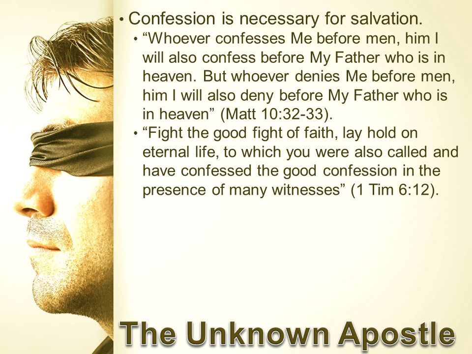 Confession is necessary for salvation.