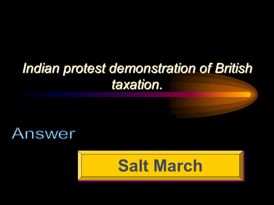 Indian protest demonstration of British taxation. Salt March