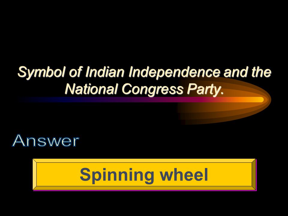 Symbol of Indian Independence and the National Congress Party. Spinning wheel