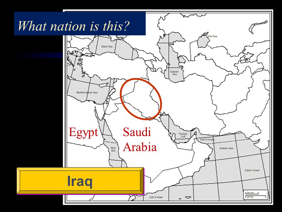 Iraq What nation is this Saudi Arabia Egypt
