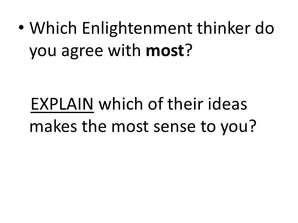 Which Enlightenment thinker do you agree with most.